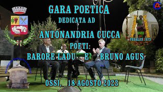 GARA POETICA DEDICATA AD ANTONANDRIA CUCCA  POETI BARORE LADU E BRUNO AGUS  OSSI 18082023 [upl. by Novelia]