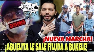 ¡SALE OTRA MARCHA ¡ABUELITA APROVECHA MARCHA Y LE SALE CON MΛCHξTE DESξNVAINΛDO A NAYIB BUKELE [upl. by Rakso]