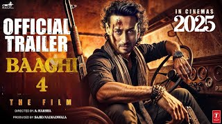 BAAGHI 4  Hindi TRAILER  Tiger Shroff  Shraddha Kapoor Ahmed Khan  Concept Sajid Nadiadwala [upl. by Eirahs]