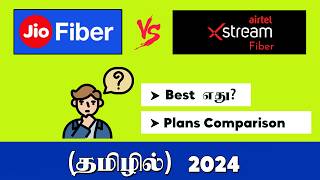 Jio Fiber vs Airtel Xstream Fiber  Best Broadband for Home in 2024 Explained in Tamil 🌐 [upl. by Ydassac]