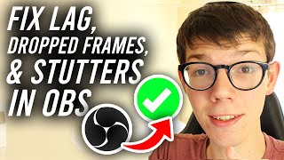 How To Fix OBS Stutters Lag and FPS Drops  Full Guide [upl. by Dag]