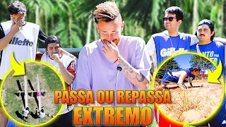 Passa ou Repassa EXTREMO [upl. by Tarrsus538]