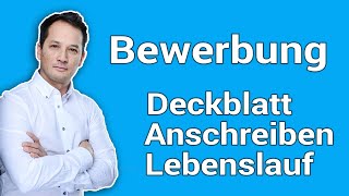 Schriftlich Bewerben  Anschreiben Lebenslauf Deckblatt erstellen [upl. by Yllil]