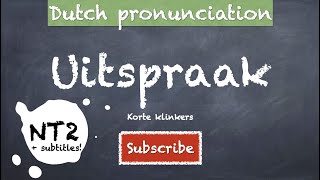 NT2 Uitspraak korte klinkers NT2 uitspraak pronunciation [upl. by Suzy]