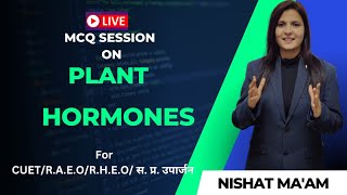 LIVE🔴MCQ ON PLANT HARMONES FOR RAEORHEOCUETJRFसप्रउपार्जन  BY NISHAT MAM [upl. by Teiv]