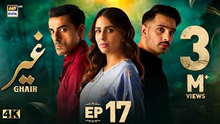 Ghair Episode 17  15 November 2024 English Subtitles  Ushna Shah  Usama Khan  ARY Digital [upl. by Maxim]