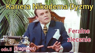 KARIERA NIKODEMA DYZMY odc5 fragment [upl. by Borlase]