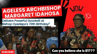 Ageless Archbishop Margaret Idahosa Delivers Powerful Goodwill at Bishop Oyedepos 70th Birthday [upl. by Ecile]