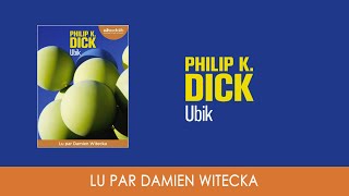 quotUbikquot de Philip K Dick lu par Damien Witecka [upl. by Ttenyl]