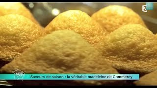 280514 Saveurs de saison  la véritable madeleine de Commercy [upl. by Lupiv]