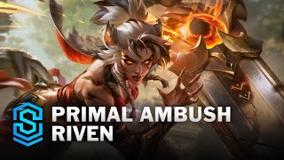 Primal Ambush Riven Skin Spotlight  League of Legends [upl. by Niliac]