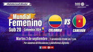 Copa Mundial Femenina Sub20  En Vivo 🔴⚽ Colombia 🇨🇴 VS Camerún [upl. by Notlil127]