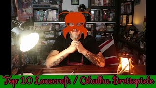 Aufgezählt 1 10 Brettspiele mit Lovecraft  Cthulhu Thema [upl. by Darwin]