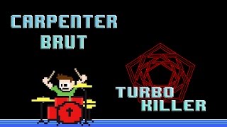 Carpenter Brut  Turbo Killer Drum Cover  The8BitDrummer [upl. by Terti]