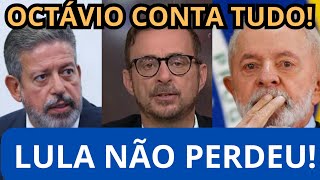 LULA NÃƒO FOI DERROTADO OCTÃVIO GUEDES DESMASCARA ARTHUR LIRA AO VIVO [upl. by Nylyak]