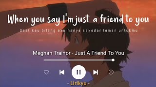 Just a Friend to You  Meghan Trainor Slowed Reverb Lyrics Terjemahan [upl. by Hayyikaz857]