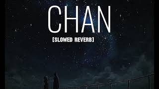 CHAN SLOWED REVERB SONG 🥰🥰🥰 amazing music Happy Raikoti [upl. by Ennagem]