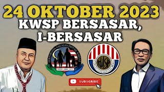 TERKINI KWSP BERSASAR IBERSASAR PADA 24 OKTOBER 2023 [upl. by Euell]