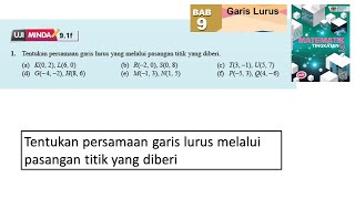 KSSM Matematik Tingkatan 3 Bab 9 garis lurus pasangan titik yang diberi uji minda 91f buku teks [upl. by Suoicserp817]