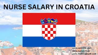 NURSE SALARY IN CROATIA  INR 561772  47000 HRK per year  Nurse Salary in abroad [upl. by Jasper]