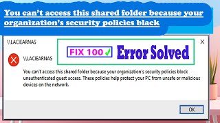 How to fix you cantt Access this Shared Folder because Your organizations security polices block [upl. by Anerev]