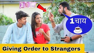 Giving Order to Strangers  Part 6 Prakash Peswani Prank [upl. by Ahsimac]