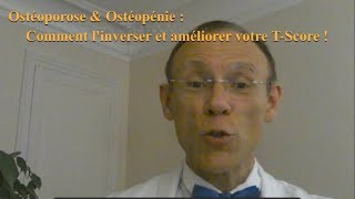 Ostéoporose amp Ostéopénie  comment linverser et améliorer votre T Score [upl. by Neleag]