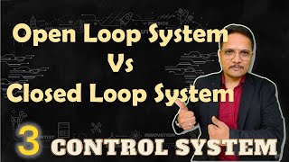 Open vs Closed Loop Systems in Control Systems A Detailed Comparison [upl. by Norrej]