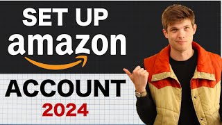 How To Set Up An Amazon Seller Central Account 2024 [upl. by Ydahs]