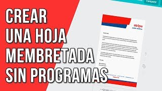 Como Hacer Una Hoja Membretada Sin Word Sin Programas [upl. by Drahsir951]