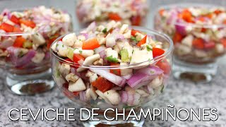 Ceviche de champiñones 🍄 ¡UNA EXQUISITEZ receta fácil bonita y económica  Come como príncipe [upl. by Alister452]