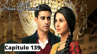 Saras y Kumud  Capítulo 139 [upl. by Sholeen]