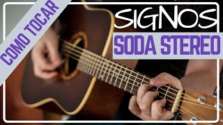 COMO TOCAR SIGNOS  SODA STEREO en GUITARRA CRIOLLA TUTORIAL ACUSTICO [upl. by Hillier207]