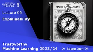 Trustworthy ML  Lecture 6  Explainability Feature attribution [upl. by Annahsed]