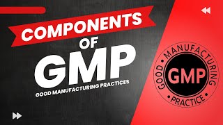 Components of GMP  GMP in Pharmaceuticals  Different Parts of GMP [upl. by Rosenblatt]