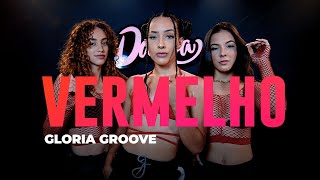 Vermelho  Gloria Groove  Coreografia METE DANÇA [upl. by Erinn17]