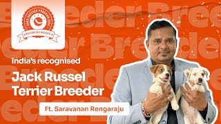 Indias Best Jack Russell Terrier Breeder  Ft Saravanan Rengaraju  Happy Pet [upl. by Doralin]