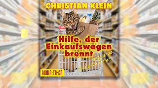 Hilfe der Einkaufswagen brennt  Comedy Hörbuch von Christian Klein komplett ungekürzt kostenlos [upl. by Anthony433]