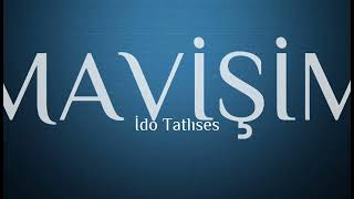 İdo Tatlıses  MavişimLyrics [upl. by Aimac]