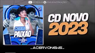 CAROLL SOUÁ  EP CHORA PAIXÃO 2023 [upl. by Phi]