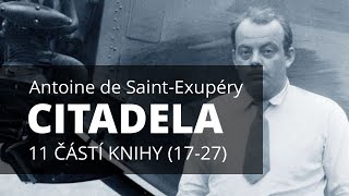 Antoine de SaintExupéry  Citadela Část XVIIXXVII  mluvené slovo CZ audiokniha [upl. by Vanhook883]