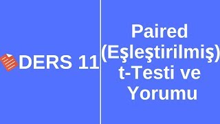 Ders 11 Eşleştirilmiş Paired Örneklem tTesti Uygulanması ve YorumuSPSS ile Veri Analizi [upl. by Nnylkcaj]