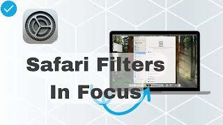 How To Set Up Safari Filters For Focus Mode On MacOS [upl. by Simmie]