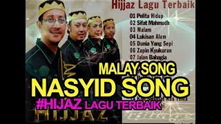 ☀THE BEST OF NASYID  Hijjaz  Koleksi Terbaik Lagu Hijjaz [upl. by Elyr]