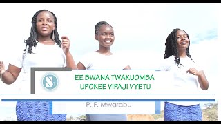 Ee Bwana Twakuomba Upokee Vipaji Vyetu  P F Mwarabu  Sauti Tamu Melodies  wimbo wa matoleosadaka [upl. by Dorison]