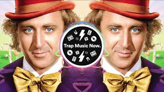 WILLY WONKA Pure Imagination OFFICIAL Pixels TRAP REMIX [upl. by Rauch]