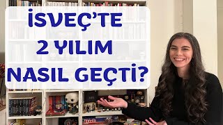 İSVEÇTE 2 YILIM NASIL GEÇTİ [upl. by Alled]