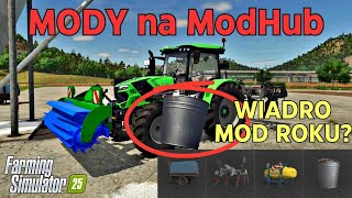 WIADRO Mod Roku do Farming Simulator 25 na Mod Hub [upl. by Mikol]