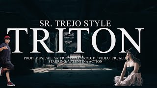 TRITÓN  SR TREJO STYLE [upl. by Oberg]