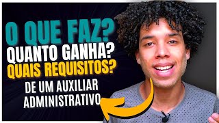 Auxiliar Administrativo do Jovem Aprendiz  O que faz Quanto Ganha Quais Requisitos  2021 [upl. by Antoine]